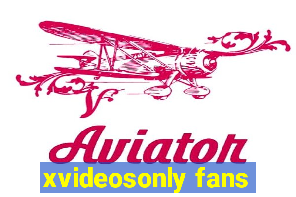 xvideosonly fans